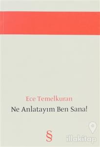 Ne Anlatayım Ben Sana!