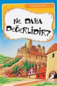 Ne Daha Değerlidir (Ciltli)