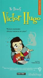 Ne Demiş Victor Hugo
