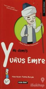 Ne Demiş Yunus Emre