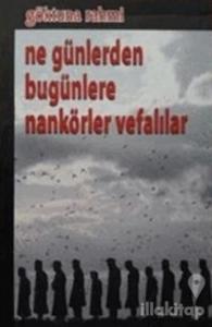 Ne Günlerden Bugünlere Nankörler Vefalılar