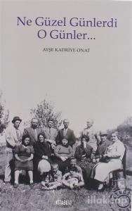 Ne Güzel Günlerdi O Günler...