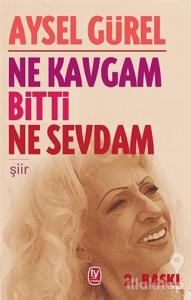 Ne Kavgam Bitti Ne Sevdam