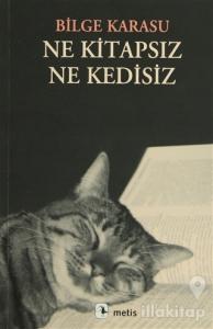 Ne Kitapsız Ne Kedisiz