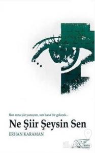 Ne Şiir Şeysin Sen