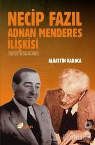 Necip Fazıl Adnan Menderes İlişkisi