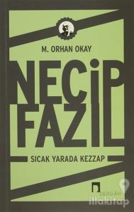 Necip Fazıl - Sıcak Yarada Kezzap
