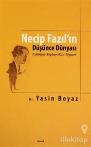 Necip Fazıl'ın Düşünce Dünyası