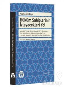 Necmeddin Daye: Hüküm Sahiplerinin İzleyecekleri Yol