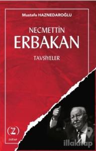 Necmettin Erbakan - Tavsiyeler