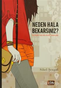 Neden Hala Bekarsınız?