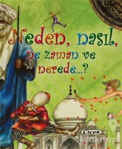 Neden, Nasıl, Ne Zaman ve Nerede? (Ciltli)