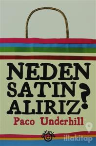 Neden Satın Alırız?