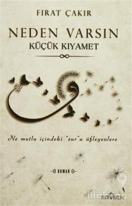 Neden Varsın - Küçük Kıyamet