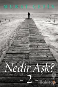 Nedir Aşk?