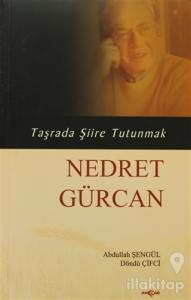 Nedret Gürcan - Taşrada Şiire Tutunmak