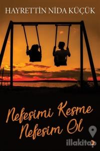 Nefesimi Kesme Nefesim Ol