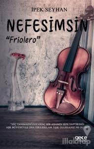 Nefesimsin  “Friolero”