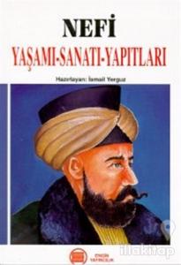 Nefi Yaşamı-Sanatı-Yapıtları