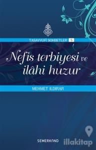 Nefis Terbiyesi ve İlahi Huzur