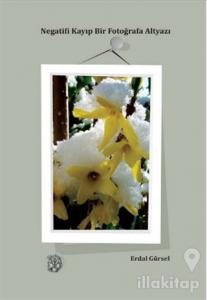 Negatifi Kayıp Bir Fotoğrafa Altyazı