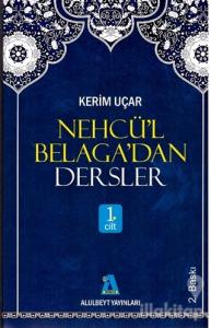 Nehcü'l Belaga'dan Dersler 1. Cilt