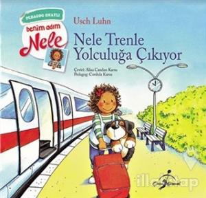 Nele Trenle Yolculuğa Çıkıyor - Benim Adım Nele