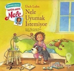 Nele Uyumak İstemiyor - Benim Adım Nele