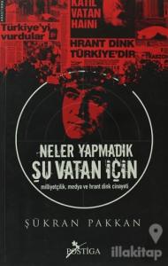 Neler Yapmadık Şu Vatan İçin