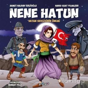 Nene Hatun - Vatan Sevgisinin Önemi