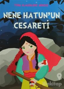 Nene Hatun'un Cesareti