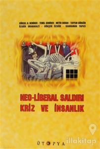 Neo-Liberal Saldırı, Kriz ve İnsanlık