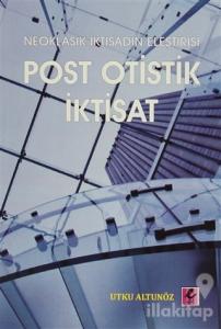 Neoklasik İktisadın Eleştirisi - Post Otistik İktisat