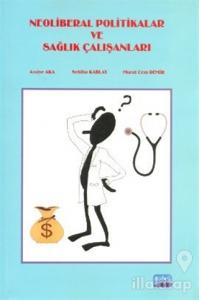 Neoliberal Politikalar ve Sağlık Çalışanları