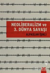 Neoliberalizm ve 3. Dünya Savaşı