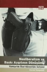 Neoliberalizm ve Baskı Aygıtının Dönüşümü