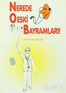 Nerede O Eski Tıp Bayramları!