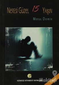 Neresi Güzel 15 Yaşın