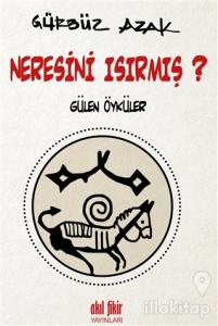 Neresini Isırmış?