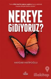 Nereye Gidiyoruz ?