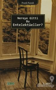 Nereye Gitti Bu Entelektüeller?