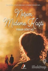 Neşem Mideme Kaçtı