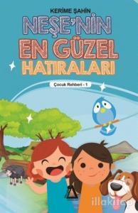 Neşe'nin En Güzel Hatıraları - Çocuk Rehberi 1