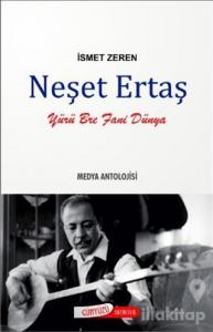 Neşet Ertaş - Medya Antolojisi