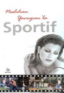 Neslihan Yavuzcan'la Sportif
