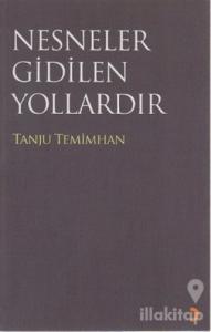 Nesneler Gidilen Yollardır