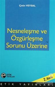 Nesneleşme ve Özgürleşme Sorunu Üzerine
