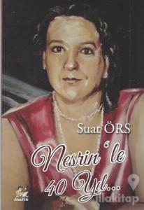 Nesrin'le 40 Yıl...