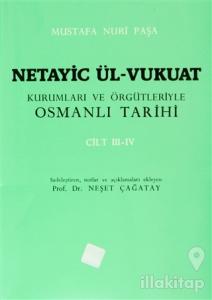 Netayic Ül-Vukuat Kurumları ve Örgütleriyle Osmanlı Tarihi Cilt 3 - 4