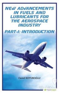 New Advancements In Fuels and Lubricants For The Aerospace Industry Part-I: Introduction
